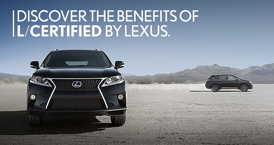 Discover the benefits of L/Certified by Lexus